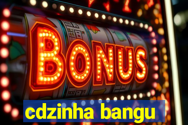 cdzinha bangu